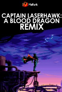 Captain Laserhawk: A Blood Dragon Remix Captain Laserhawk: A Blood Dragon Remix